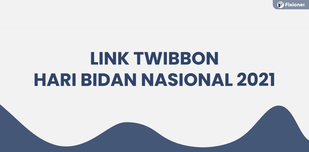 Link Twibbon Hari Bidan Nasional 2021