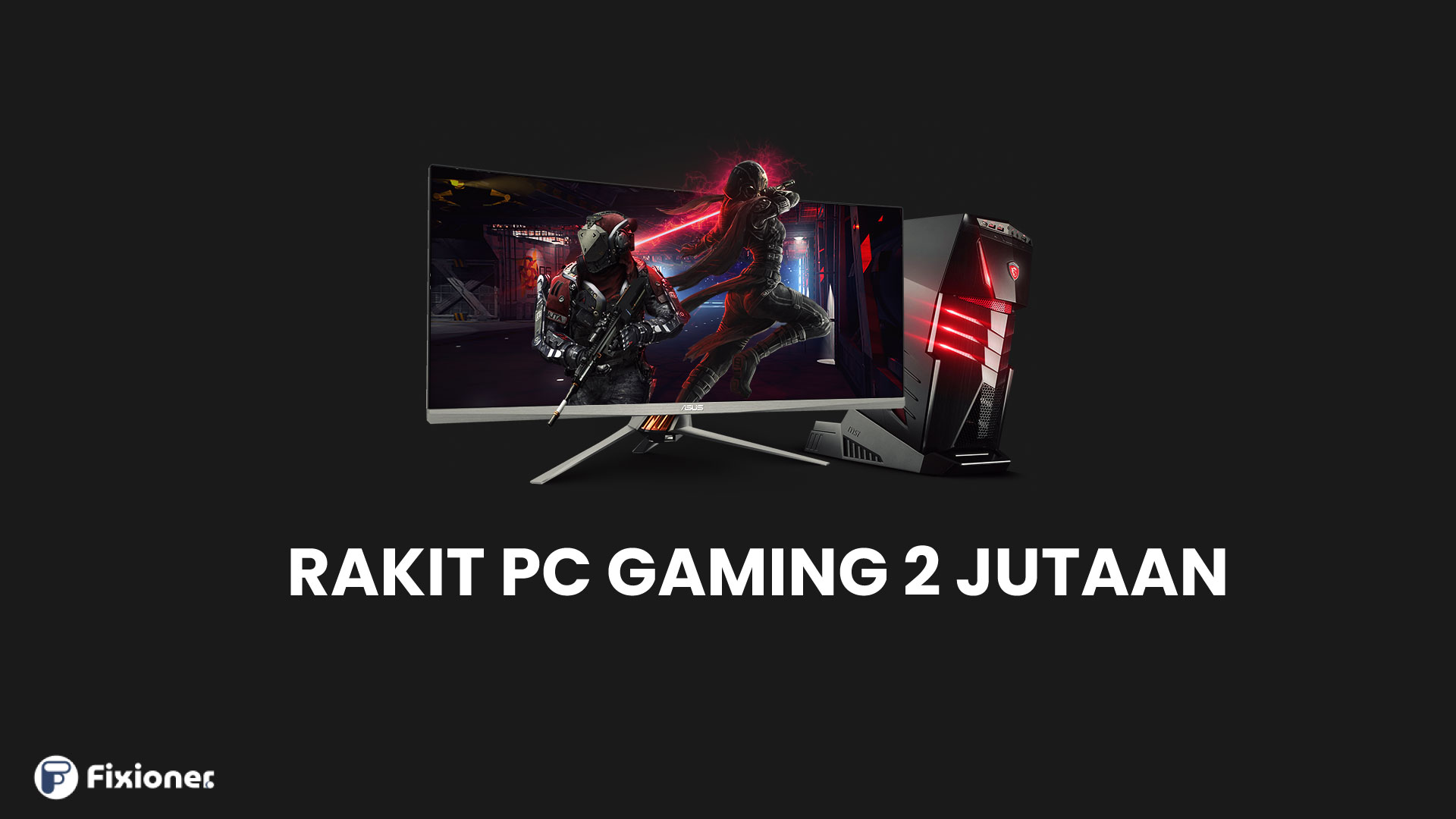 Rakit PC Gaming Murah 2 Jutaan 2021, Hajar Game Berat dan Rendering!