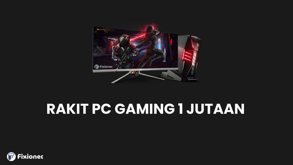 Rakit PC Gaming Murah 1 Jutaan 2021, Kuat GTA V dan Rendering?