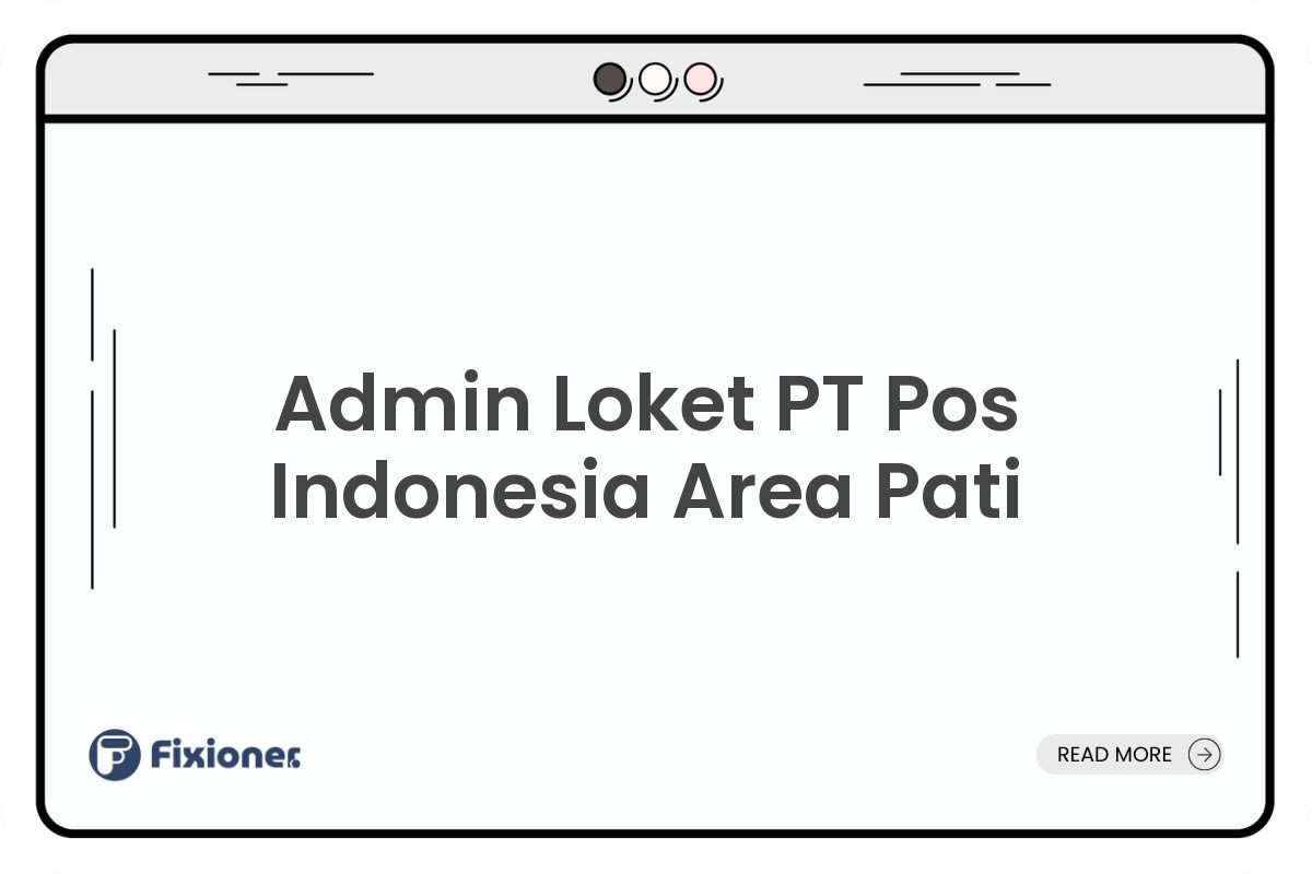 Admin Loket PT Pos Indonesia Area Pati