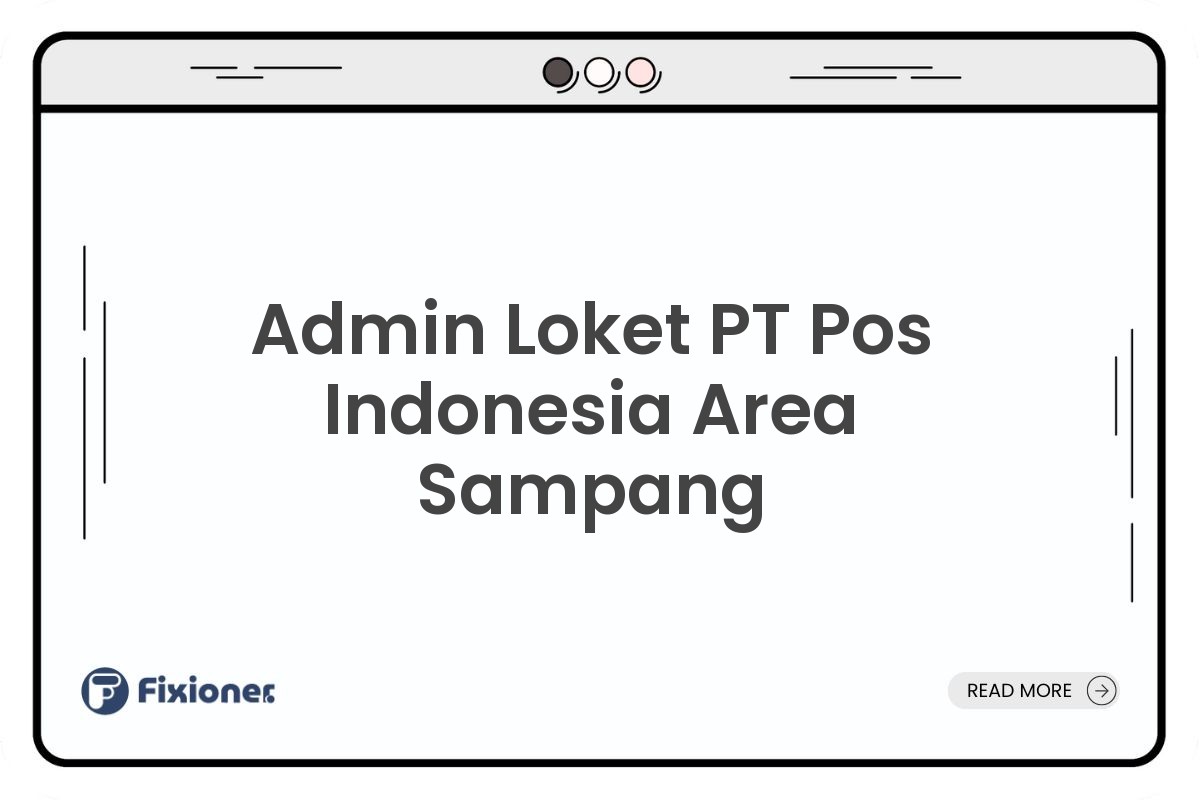 Admin Loket PT Pos Indonesia Area Sampang