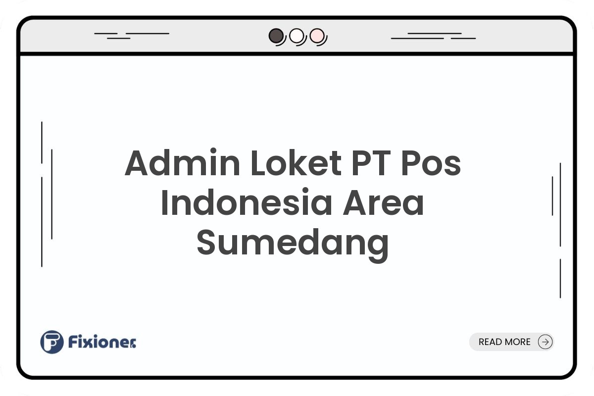 Admin Loket PT Pos Indonesia Area Sumedang