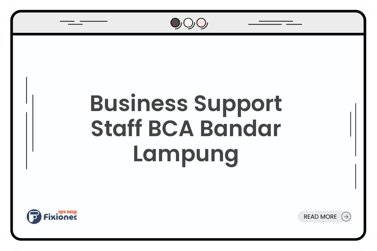 Business Support Staff BCA Bandar Lampung