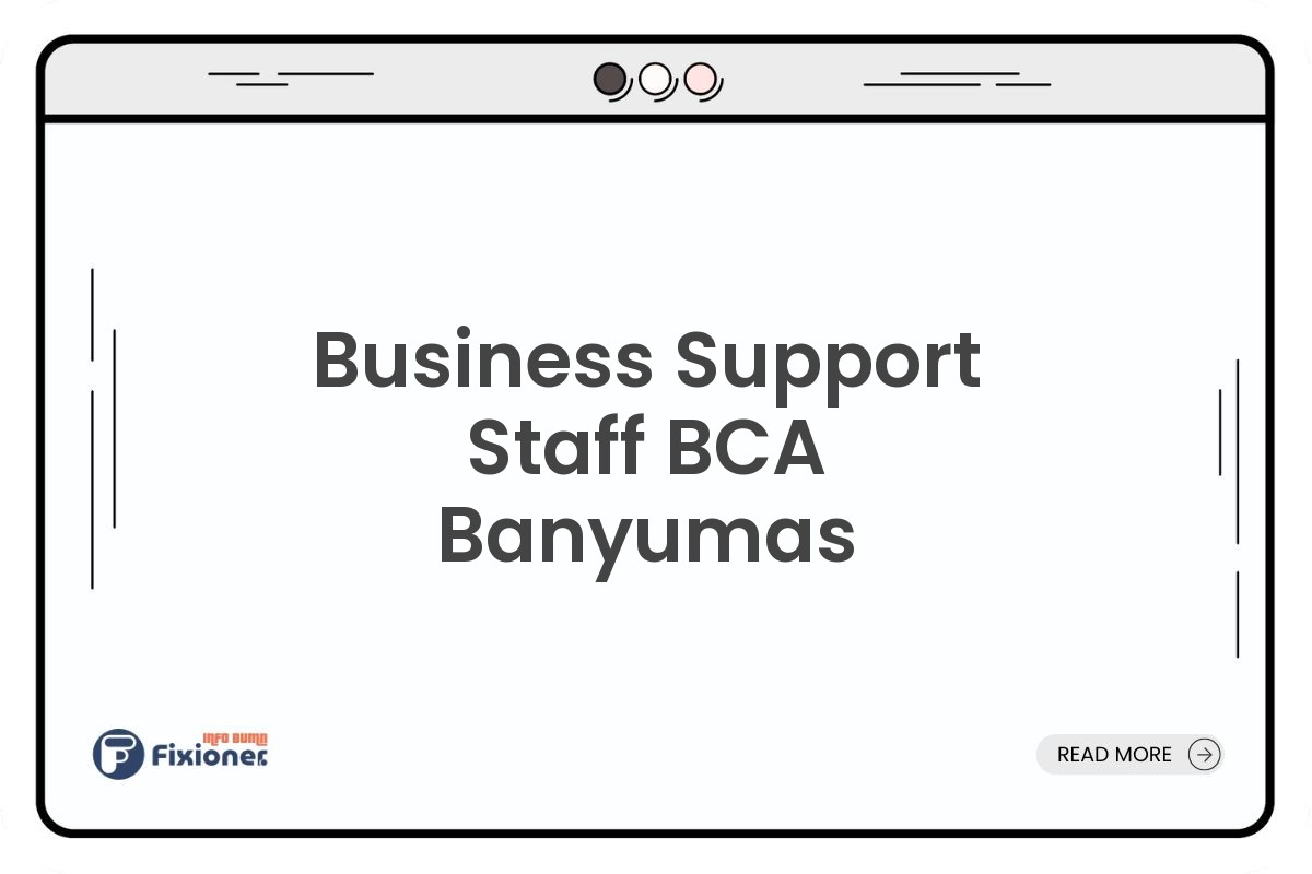 Business Support Staff BCA Banyumas