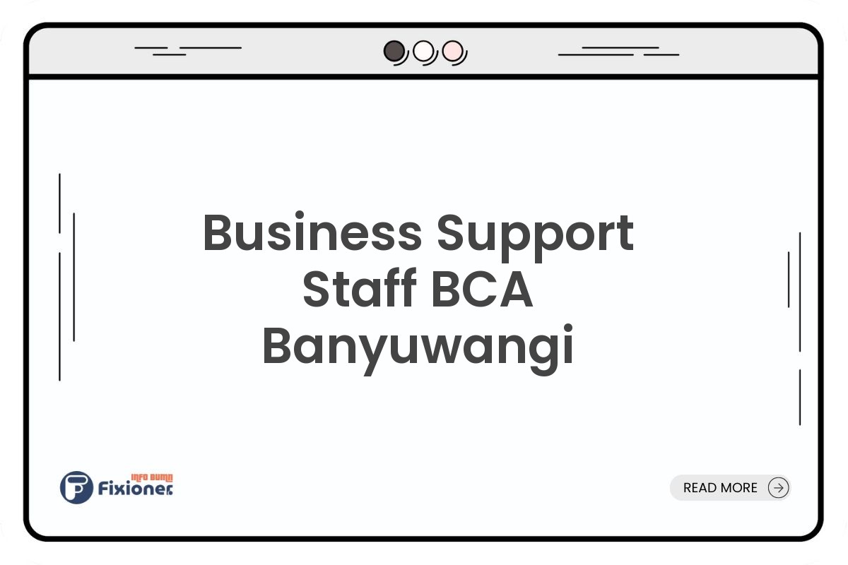 Business Support Staff BCA Banyuwangi