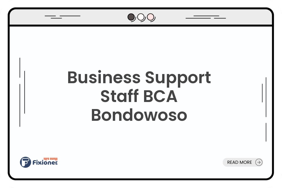 Business Support Staff BCA Bondowoso