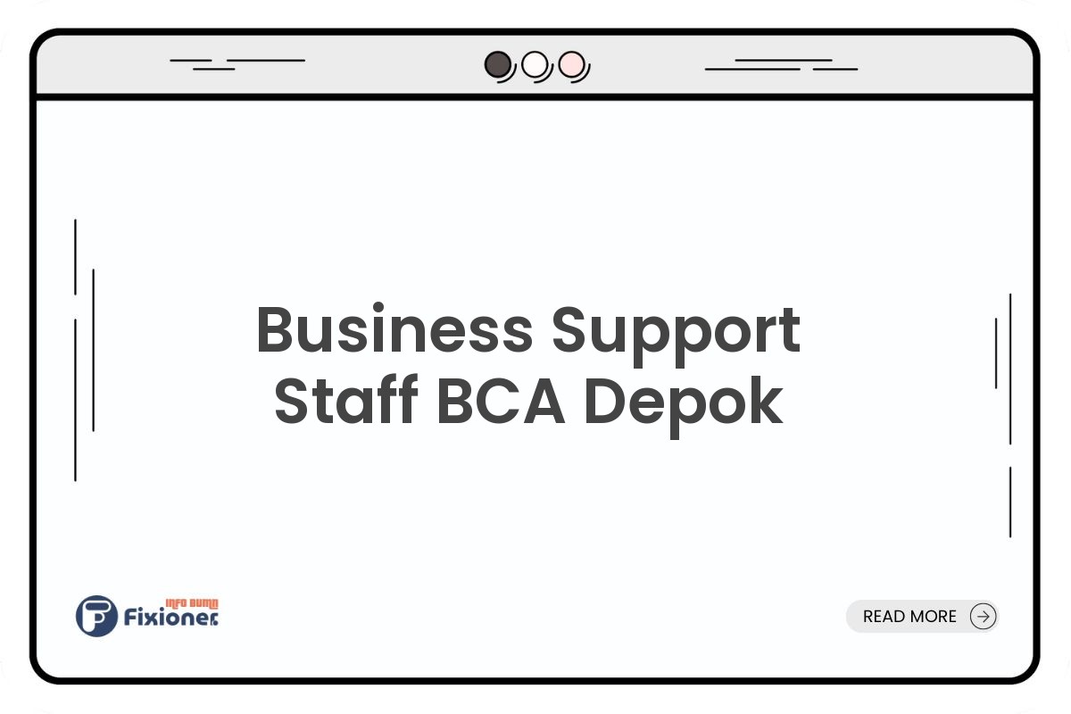 Business Support Staff BCA Depok