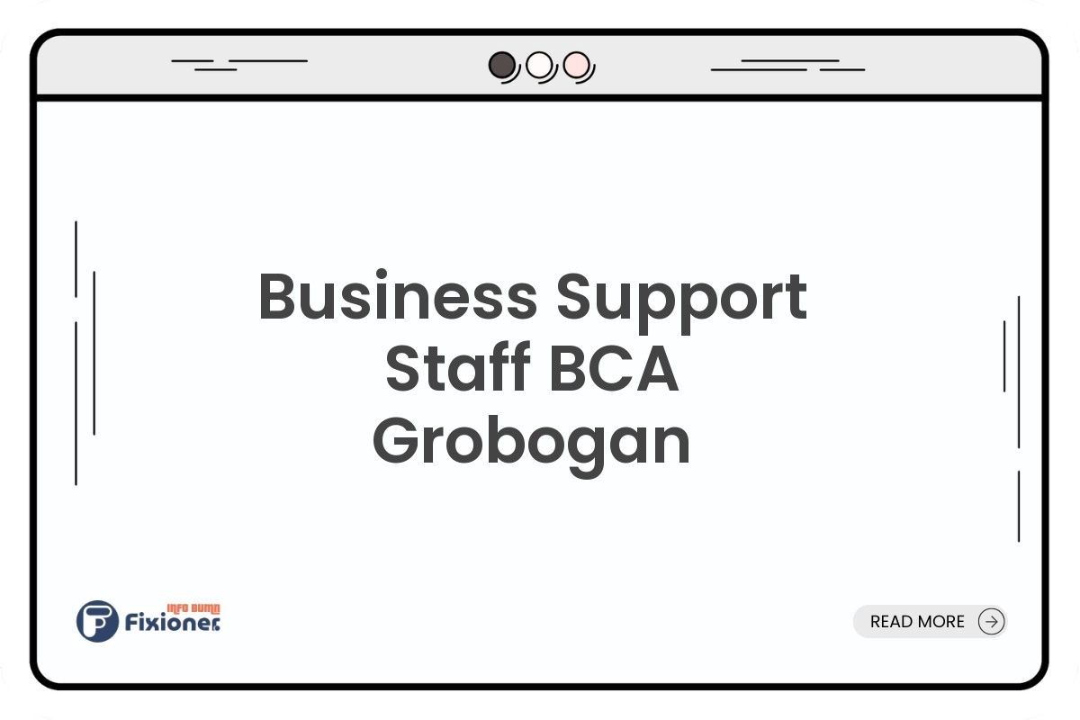 Business Support Staff BCA Grobogan