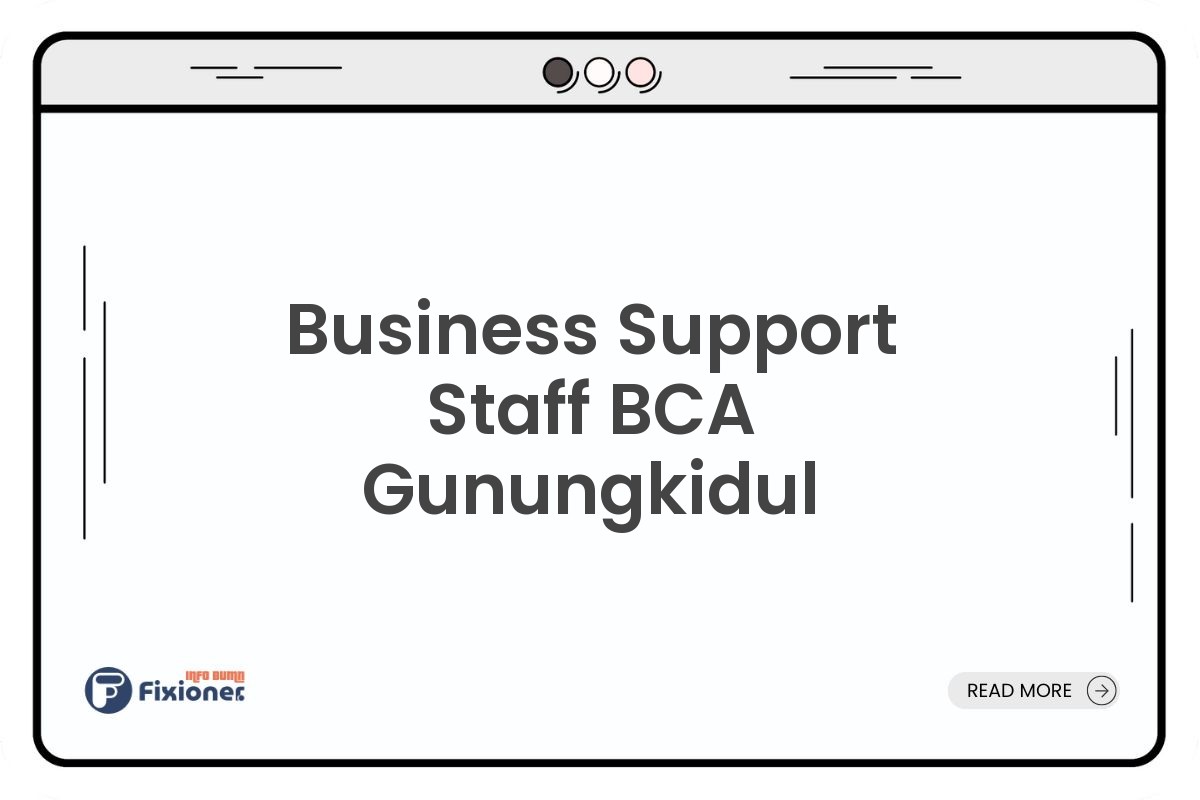 Business Support Staff BCA Gunungkidul