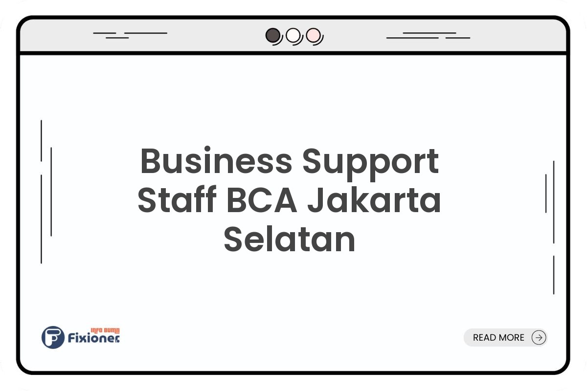 Business Support Staff BCA Jakarta Selatan