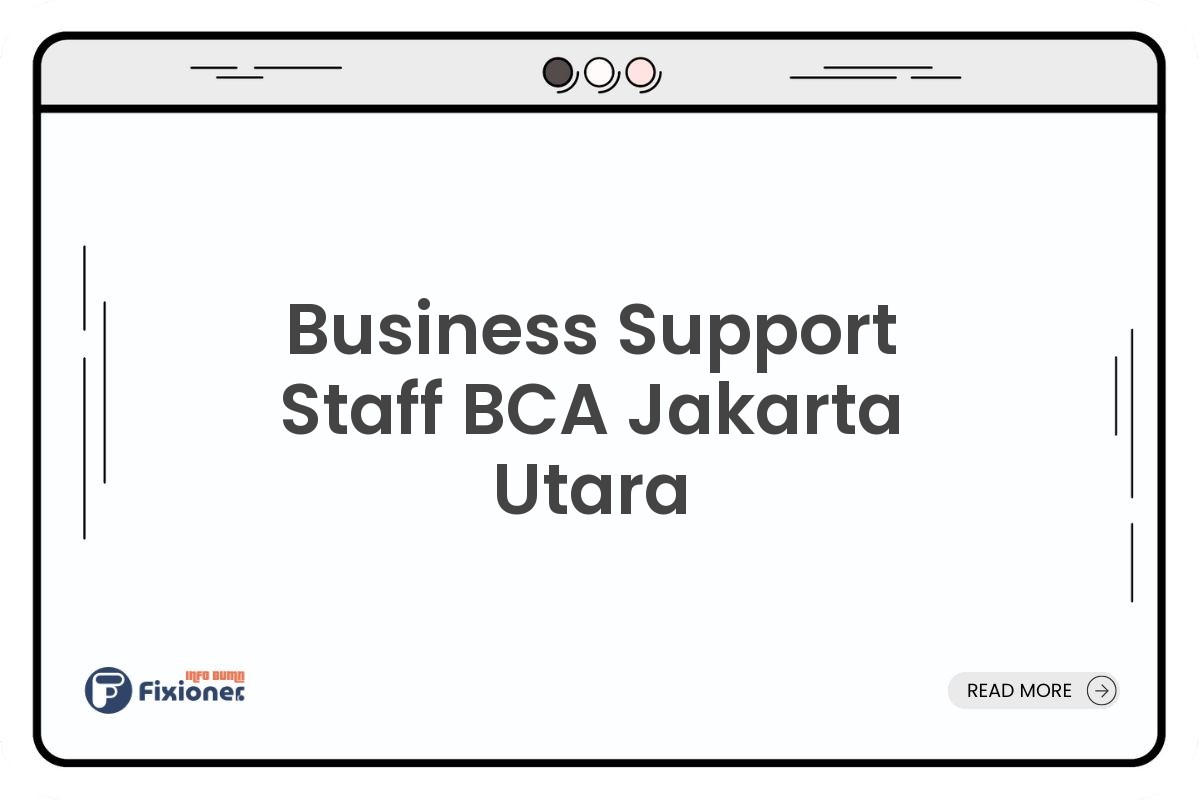 Business Support Staff BCA Jakarta Utara