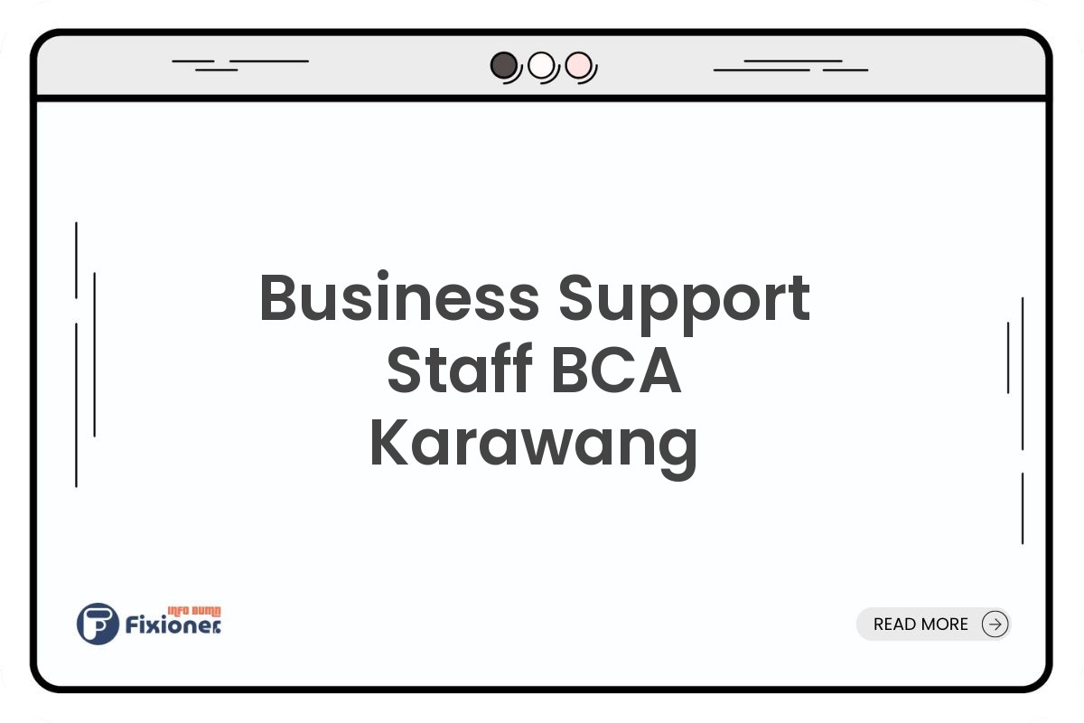 Business Support Staff BCA Karawang