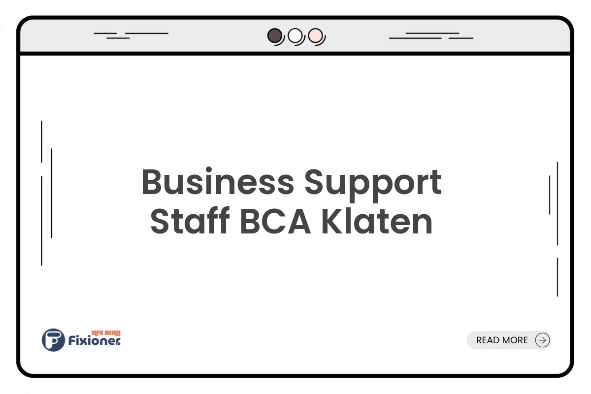 Business Support Staff BCA Klaten