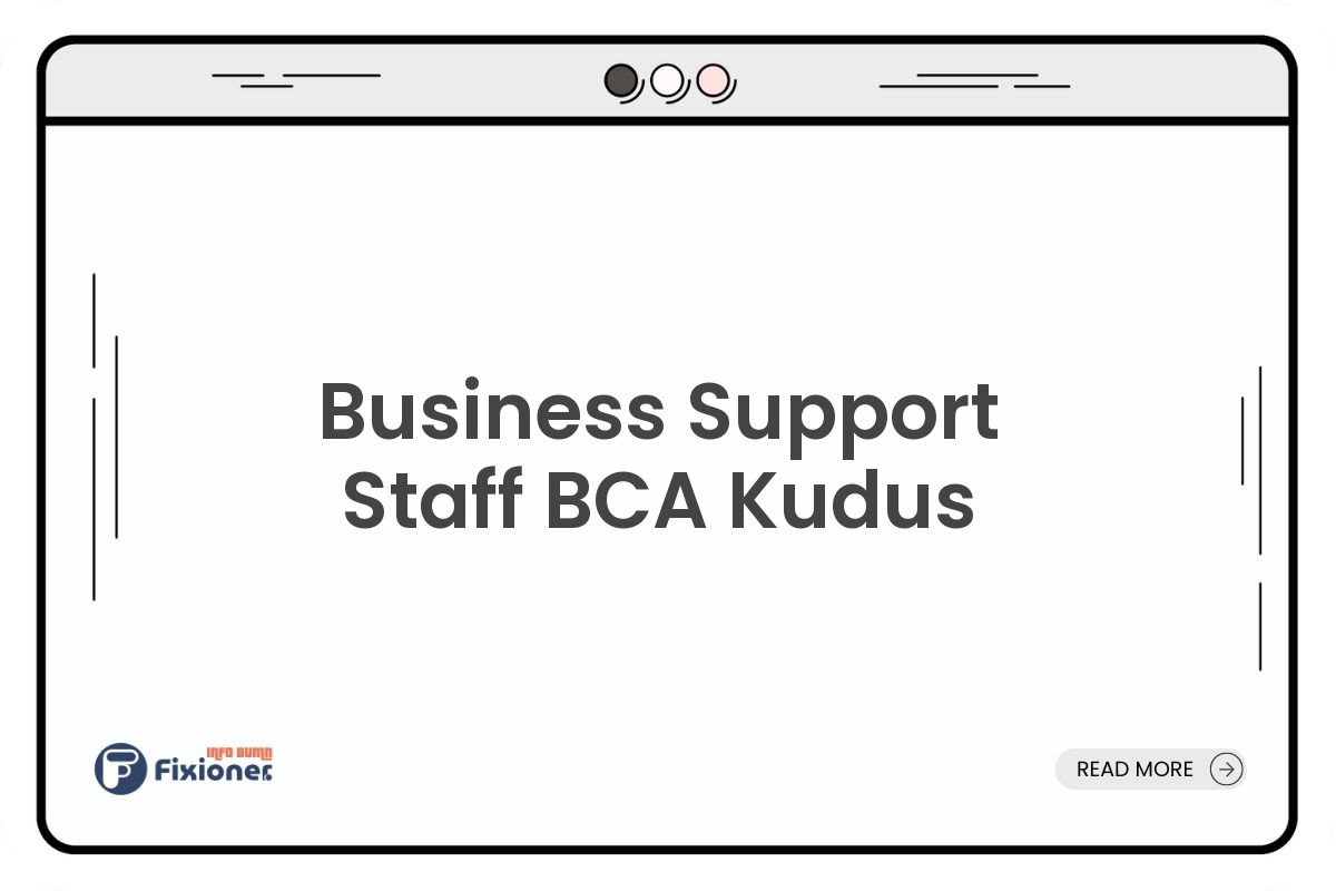 Business Support Staff BCA Kudus