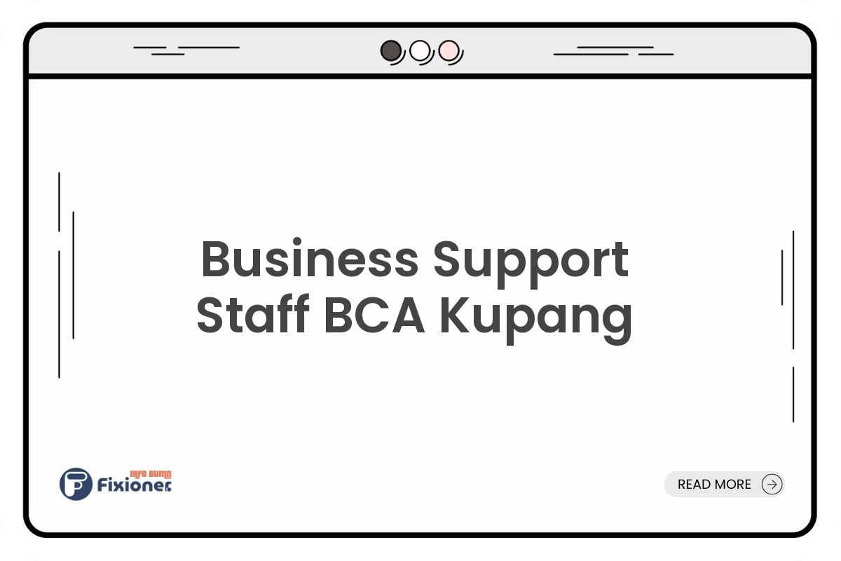 Business Support Staff BCA Kupang