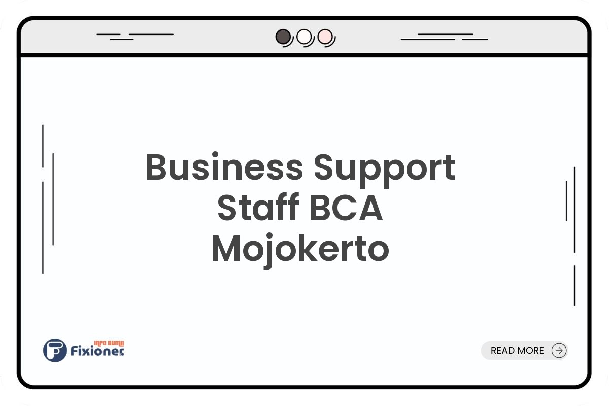 Business Support Staff BCA Mojokerto
