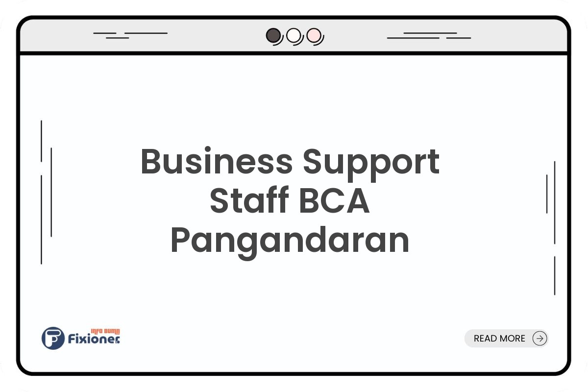Business Support Staff BCA Pangandaran