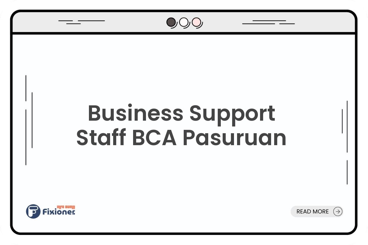 Business Support Staff BCA Pasuruan