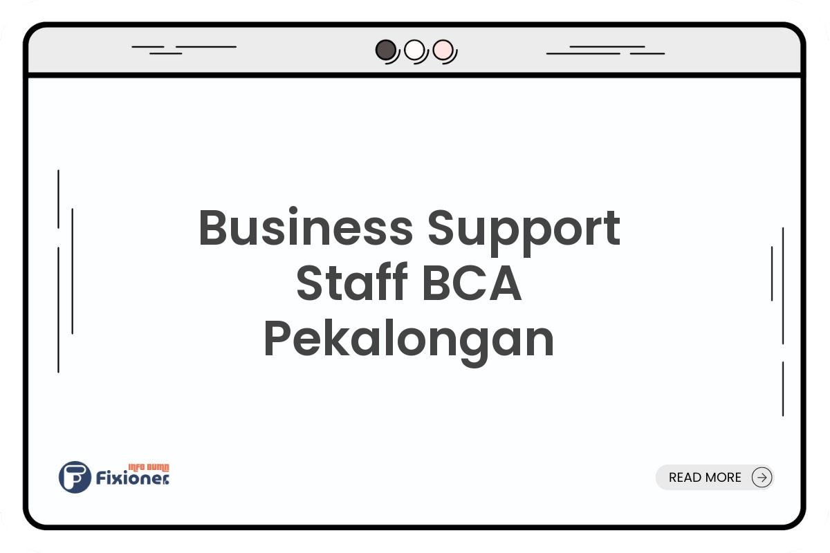 Business Support Staff BCA Pekalongan