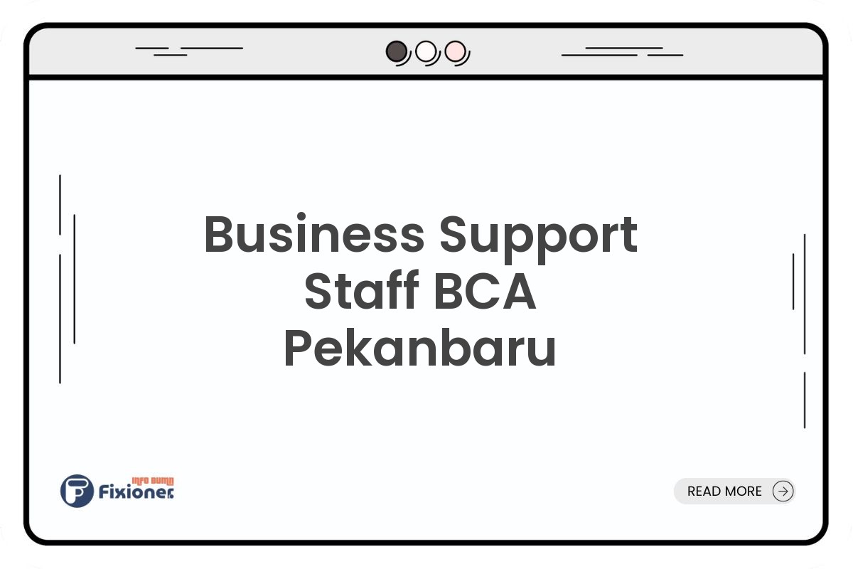 Business Support Staff BCA Pekanbaru