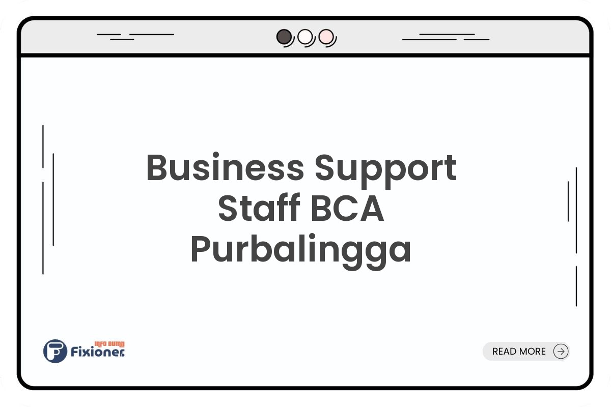 Business Support Staff BCA Purbalingga