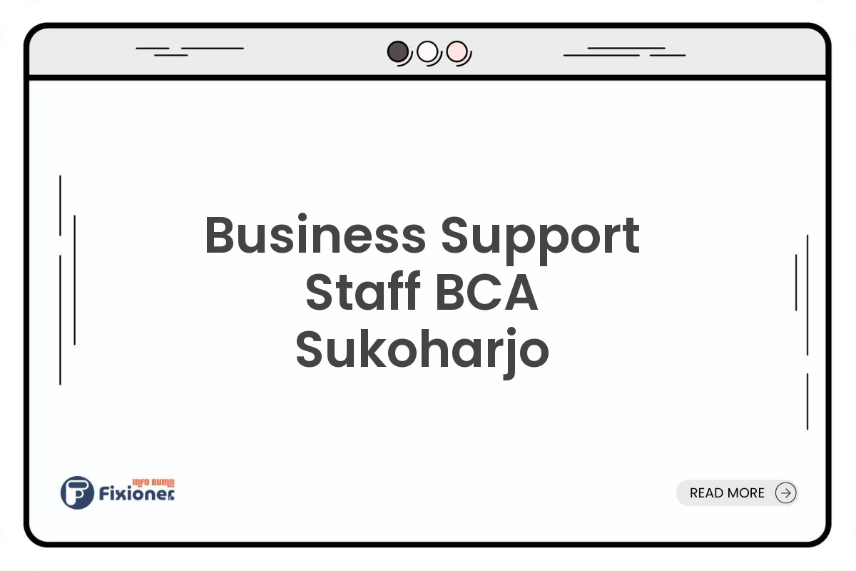 Business Support Staff BCA Sukoharjo