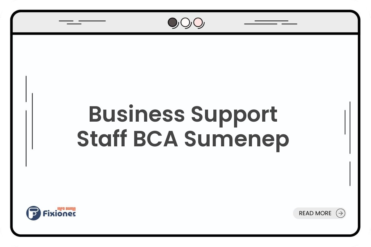 Business Support Staff BCA Sumenep