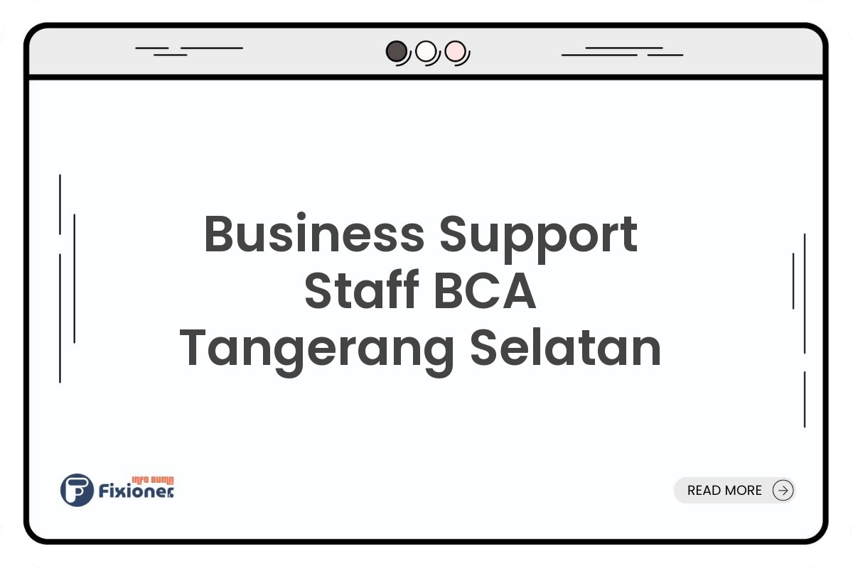 Business Support Staff BCA Tangerang Selatan