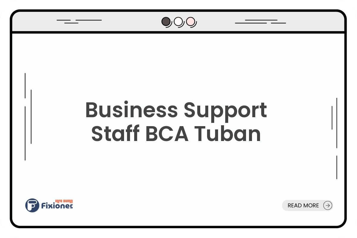 Business Support Staff BCA Tuban