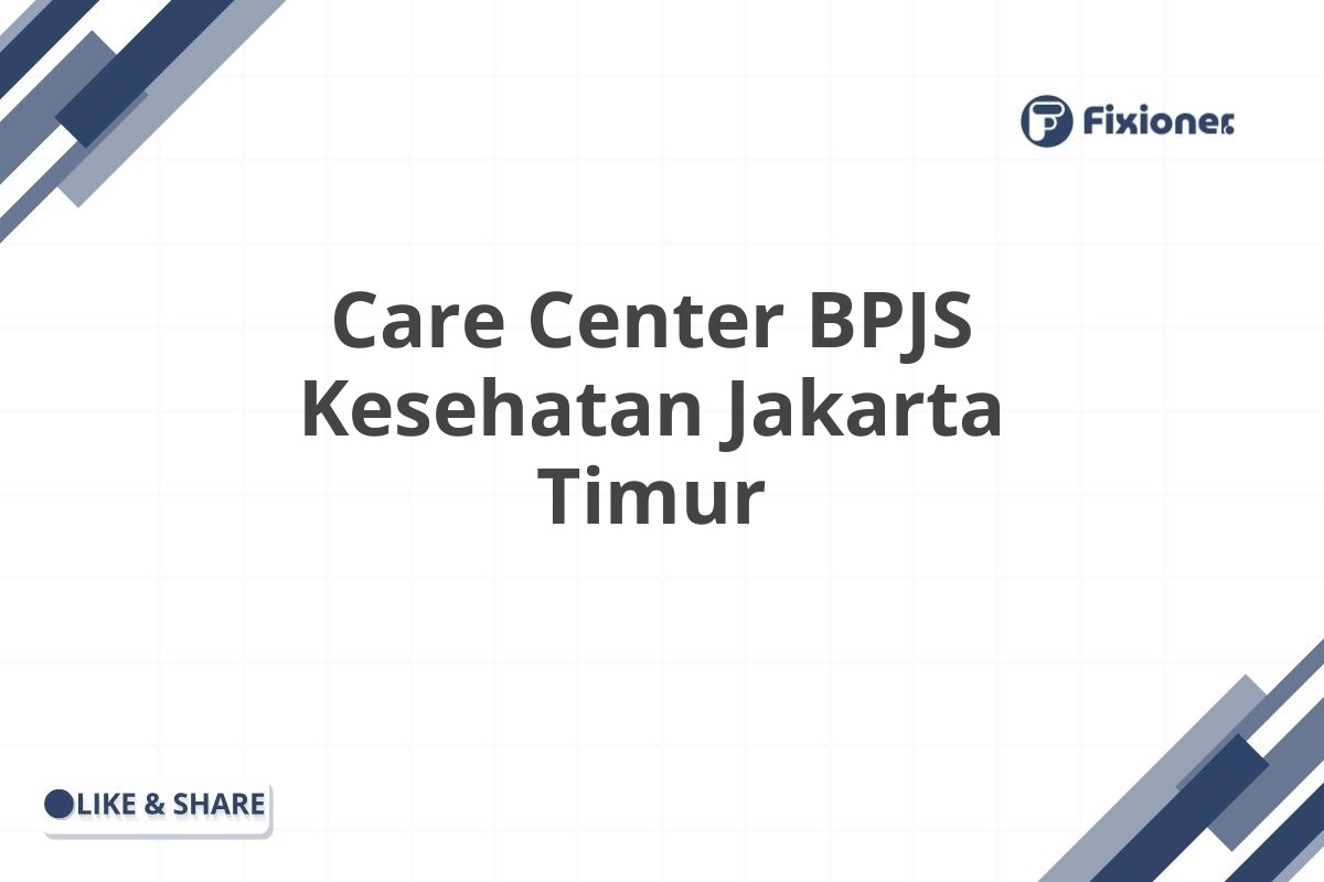 Care Center BPJS Kesehatan Jakarta Timur