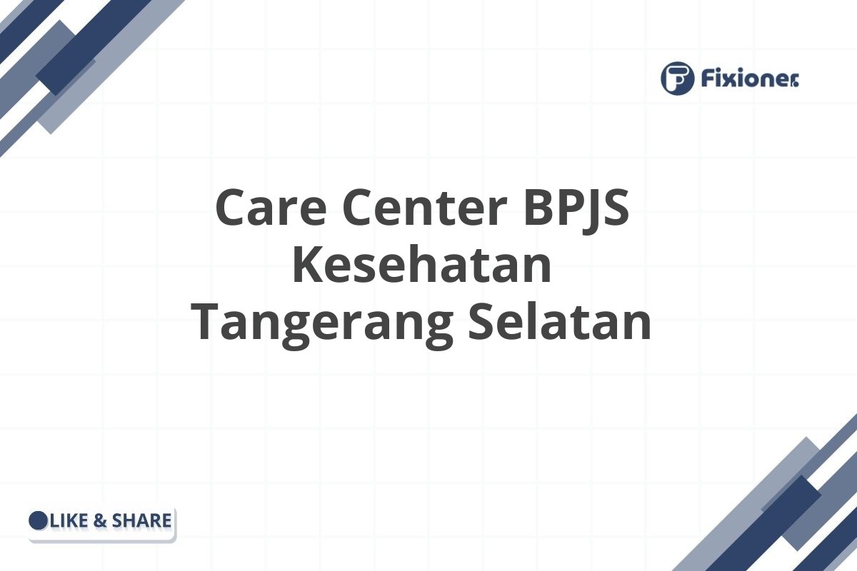 Care Center BPJS Kesehatan Tangerang Selatan