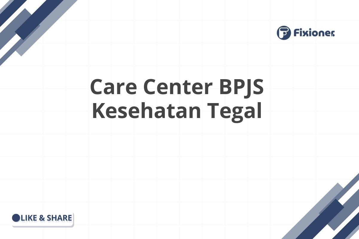 Care Center BPJS Kesehatan Tegal