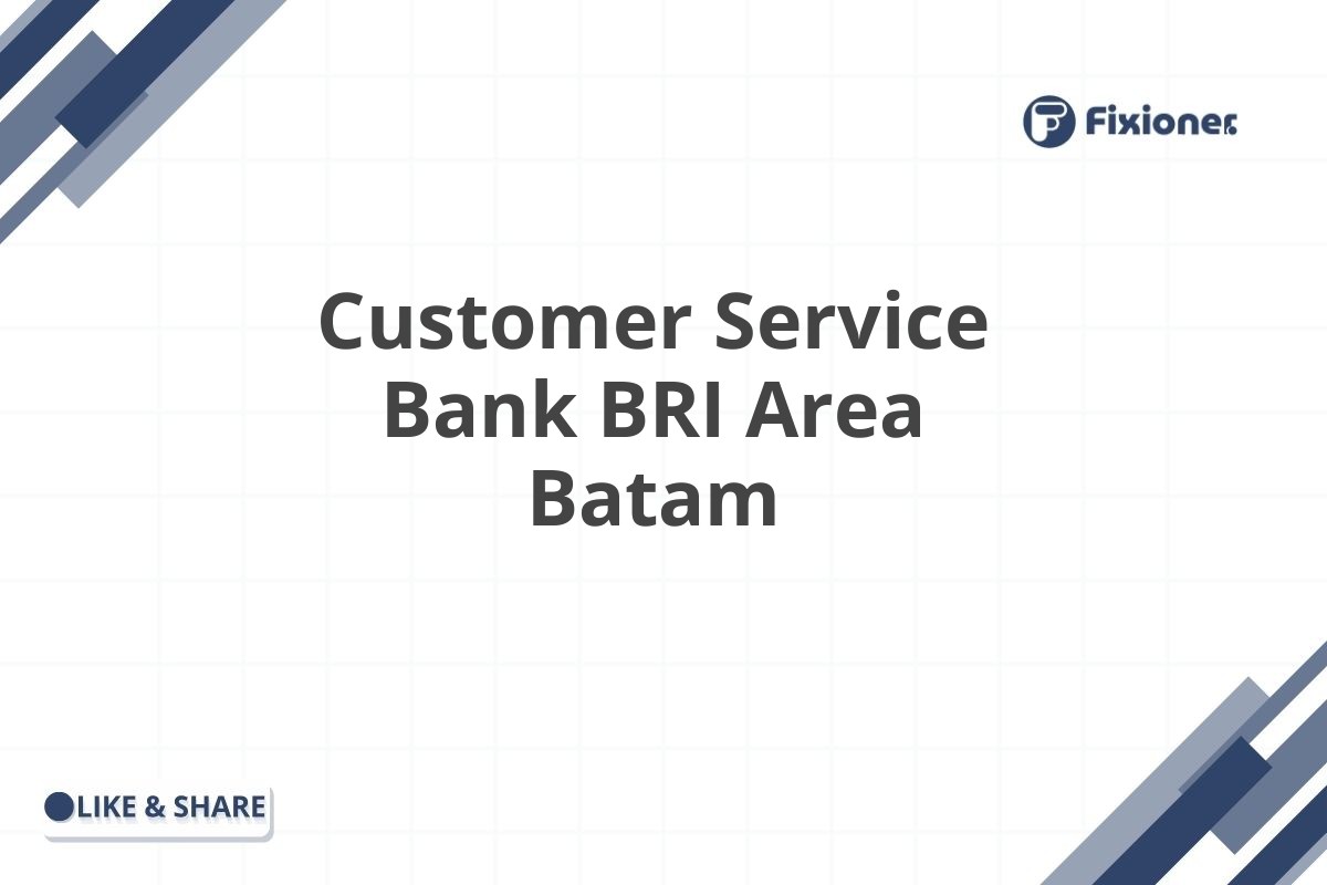Customer Service Bank BRI Area Batam