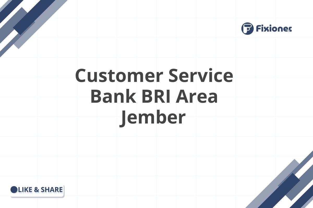 Customer Service Bank BRI Area Jember