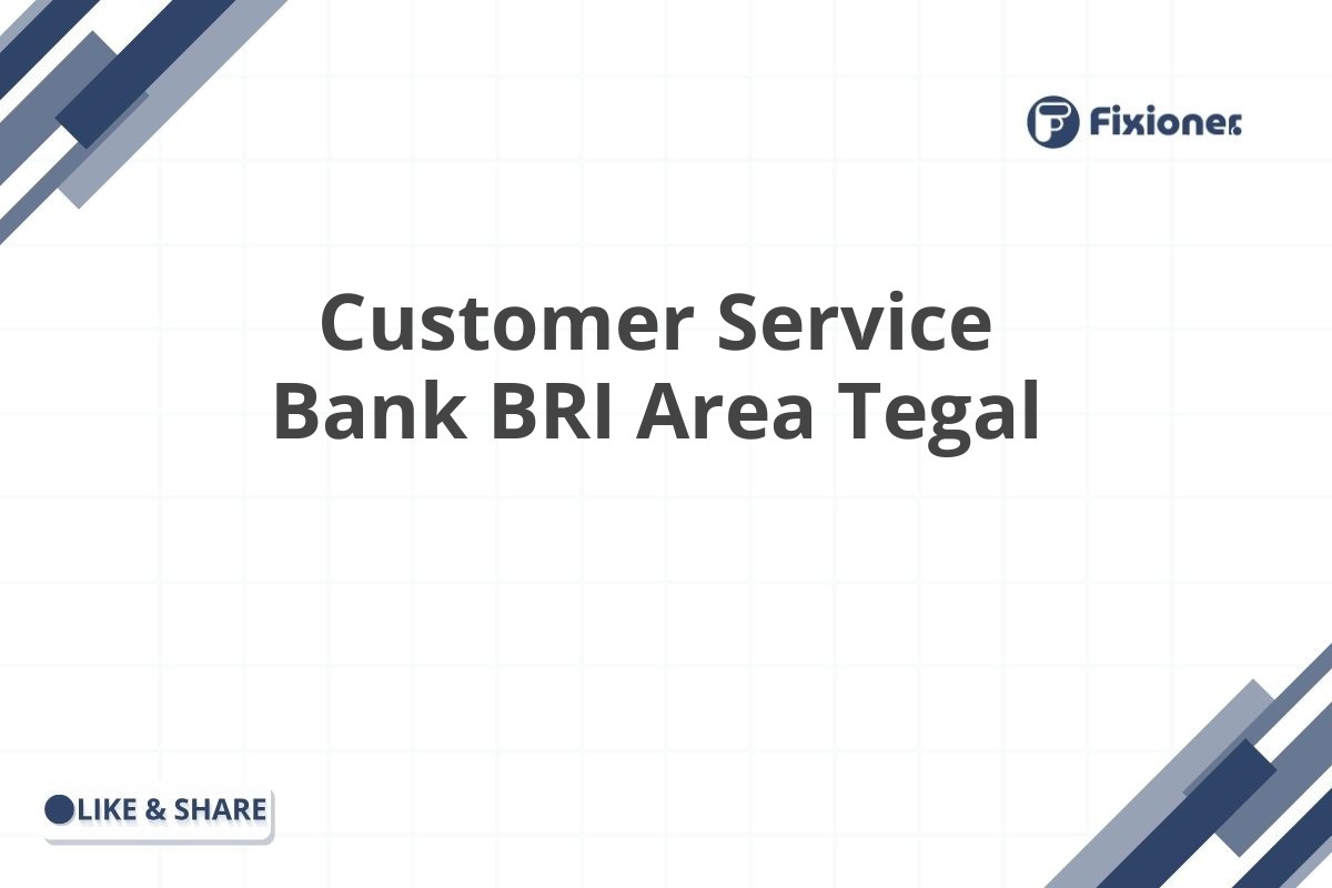 Customer Service Bank BRI Area Tegal