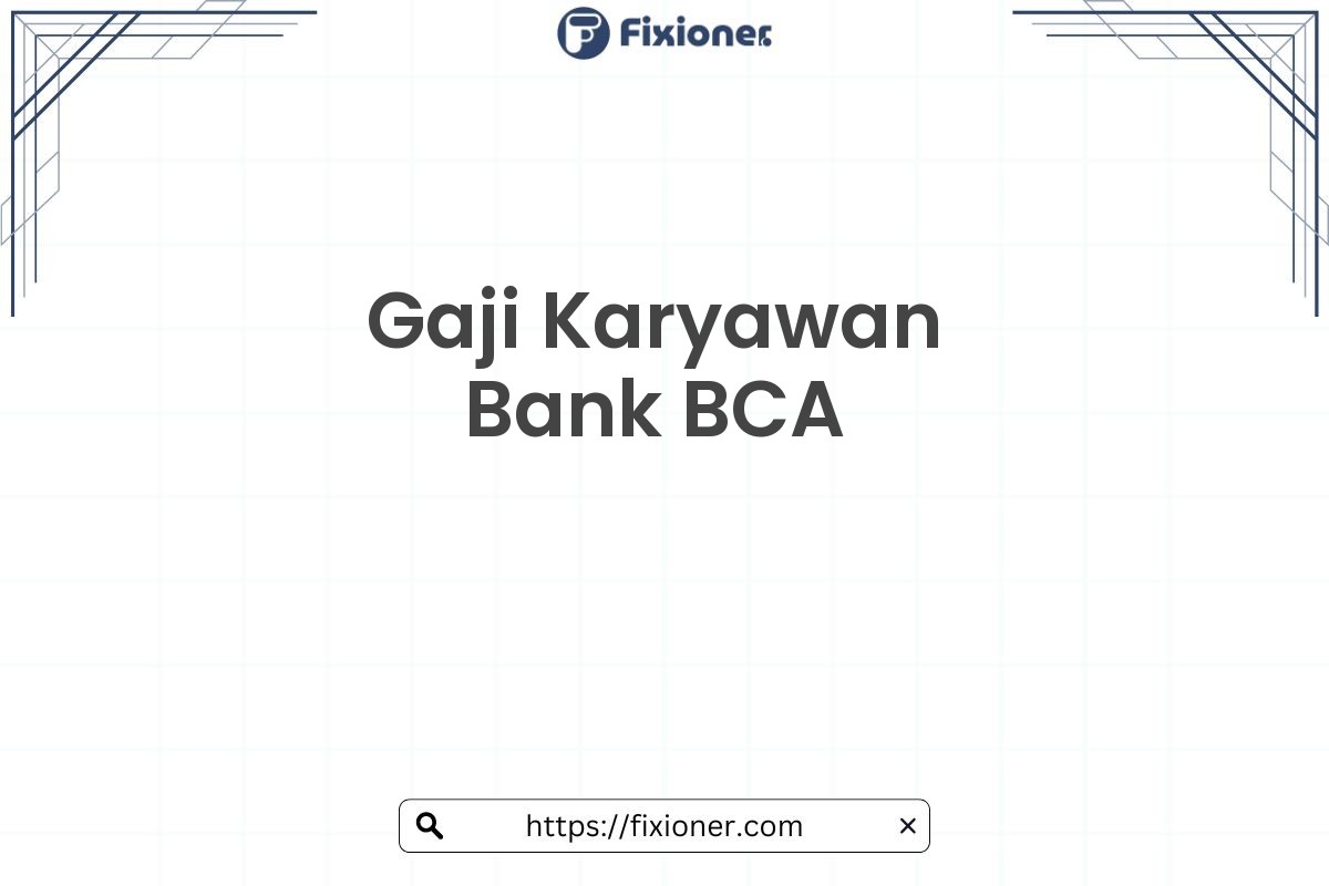 Gaji Karyawan Bank BCA