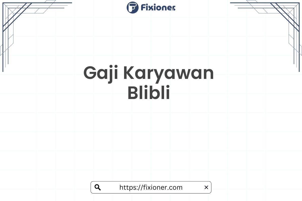 Gaji Karyawan Blibli