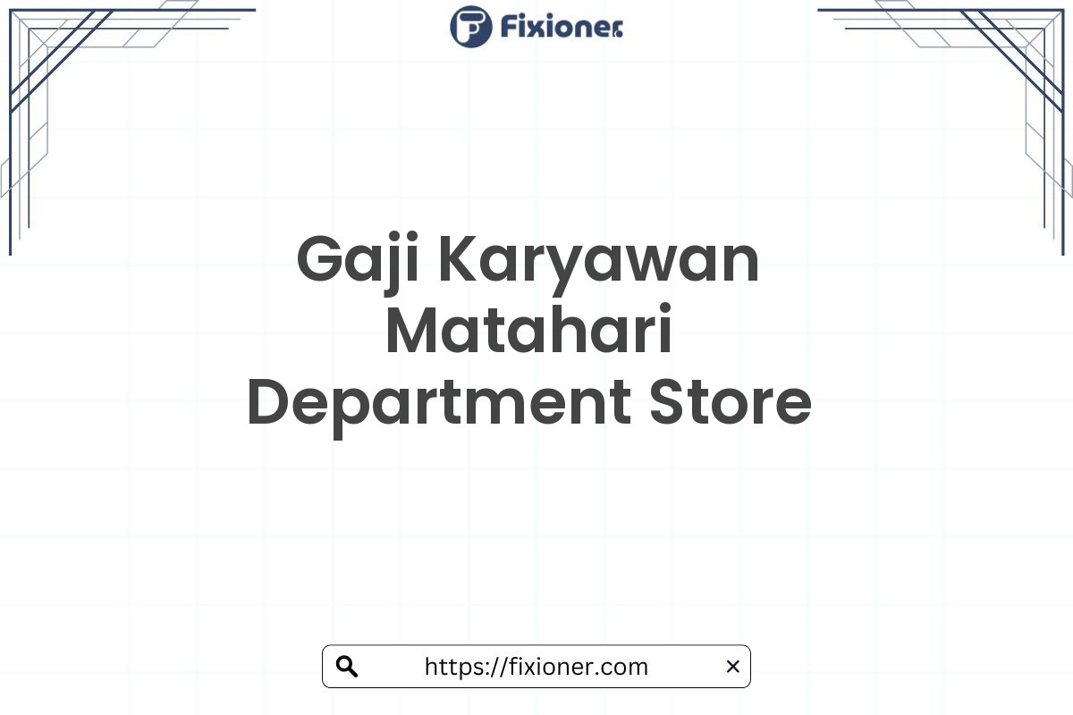 Gaji Karyawan Matahari Department Store