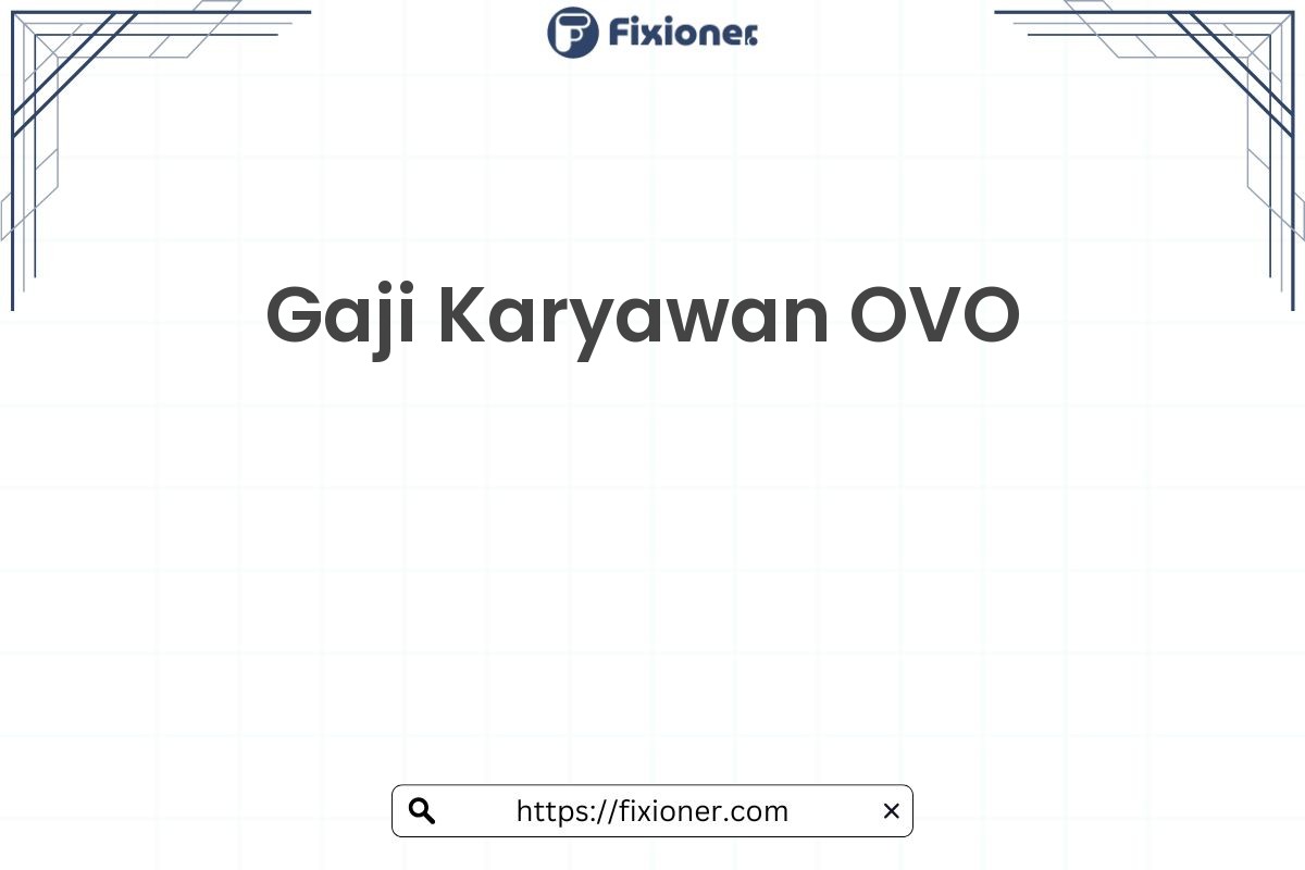 Gaji Karyawan OVO