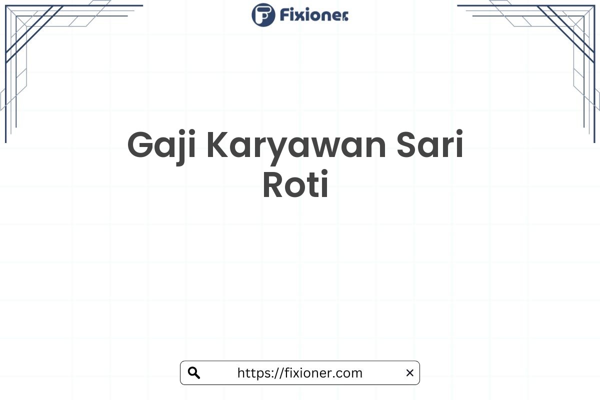 Gaji Karyawan Sari Roti