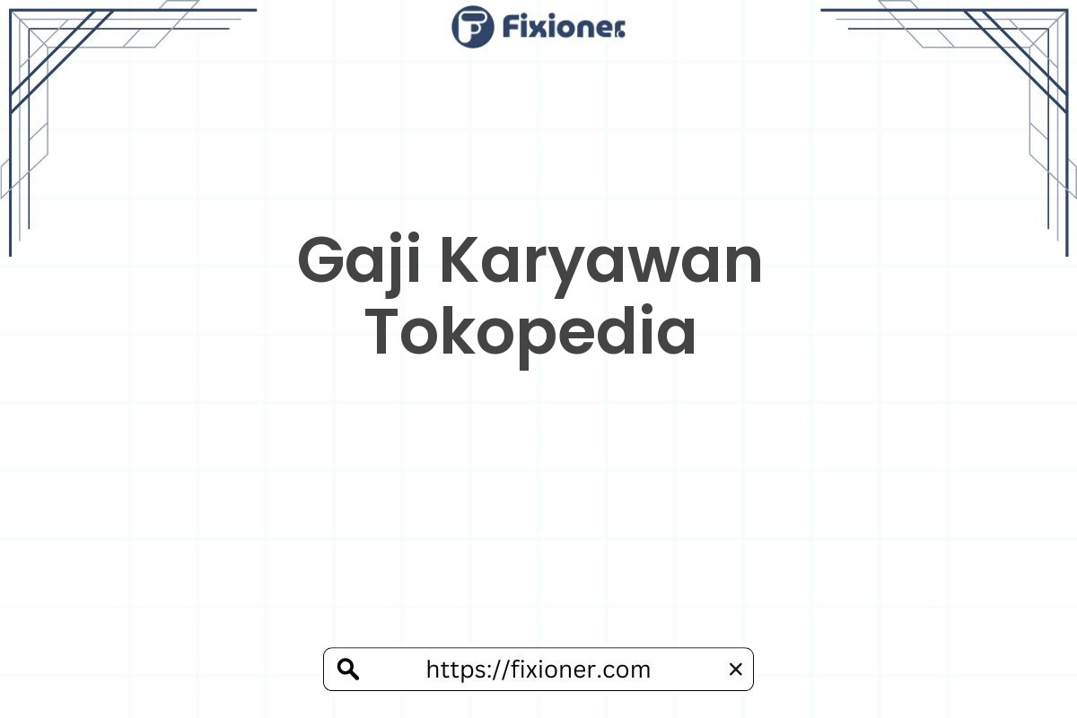 Gaji Karyawan Tokopedia