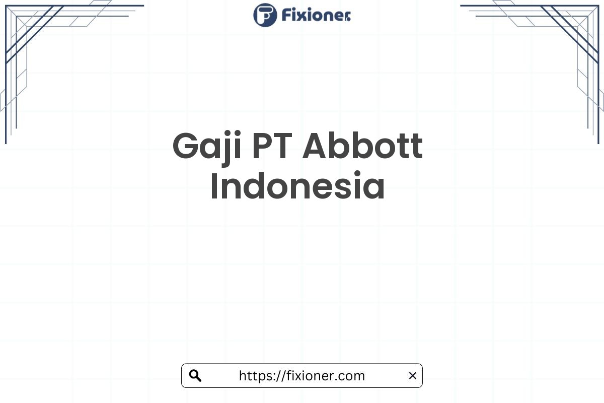 Gaji PT Abbott Indonesia
