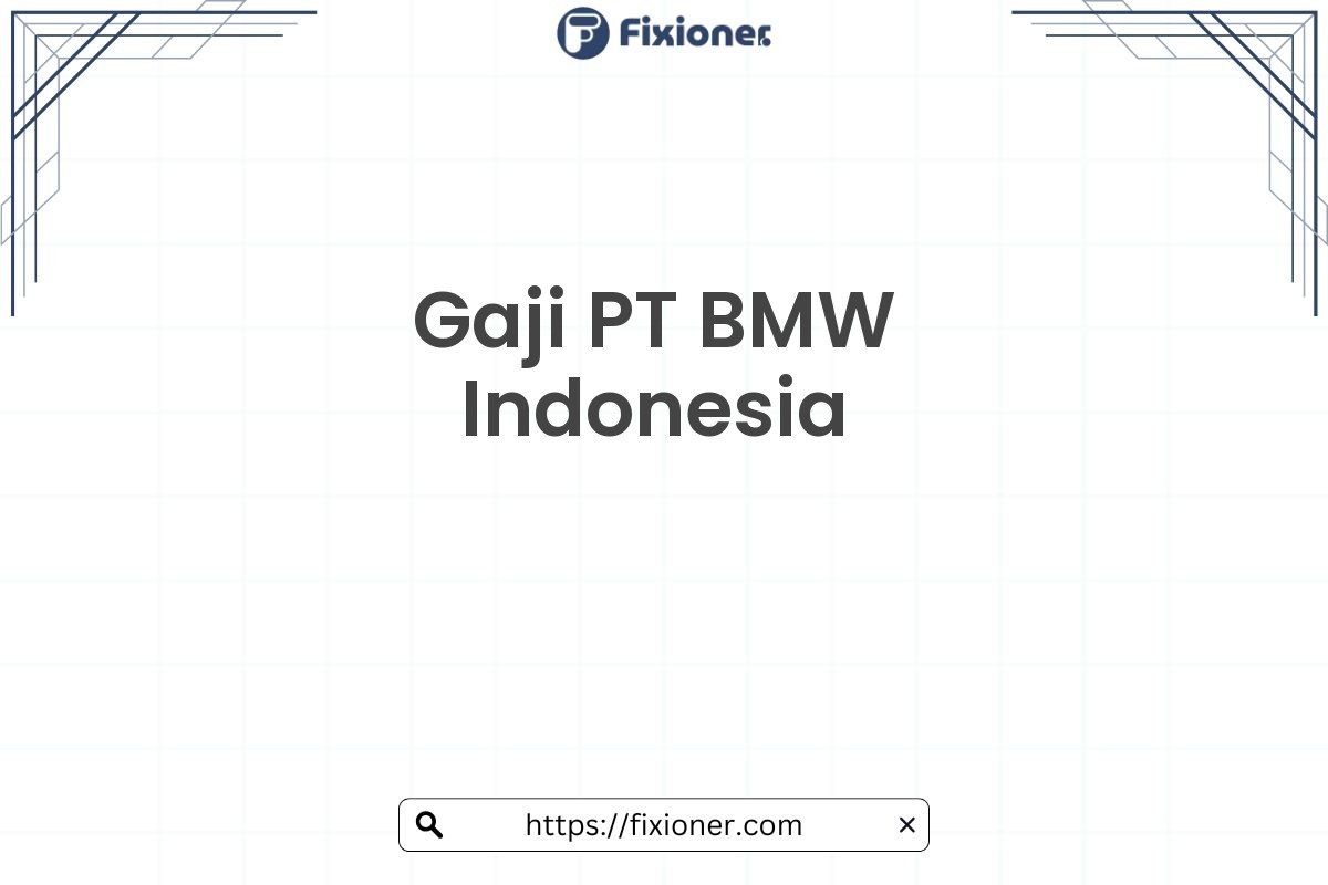 Gaji PT BMW Indonesia