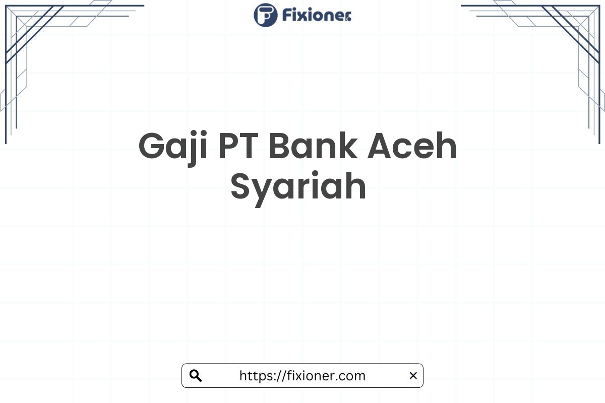 Gaji PT Bank Aceh Syariah
