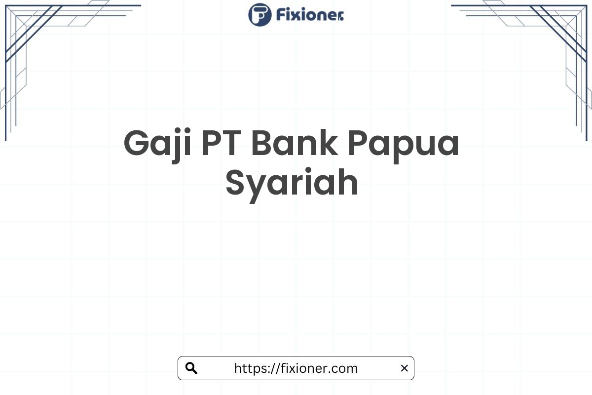 Gaji PT Bank Papua Syariah