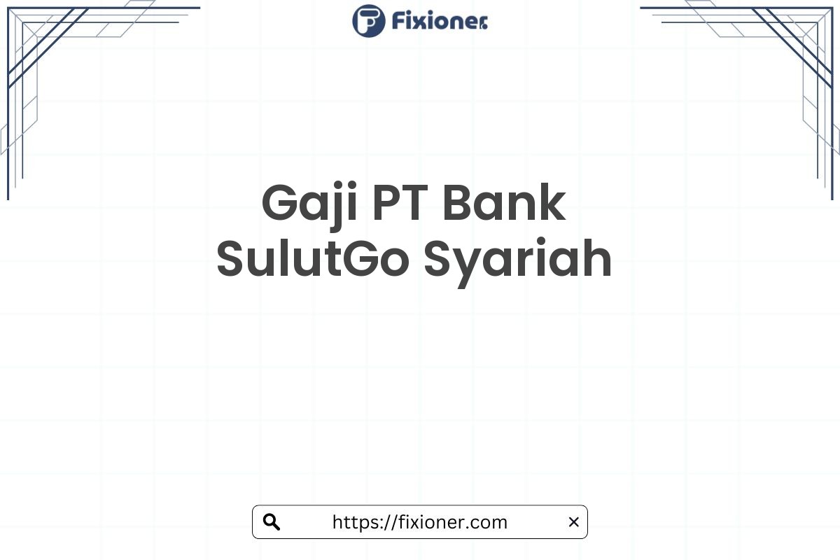 Gaji PT Bank SulutGo Syariah