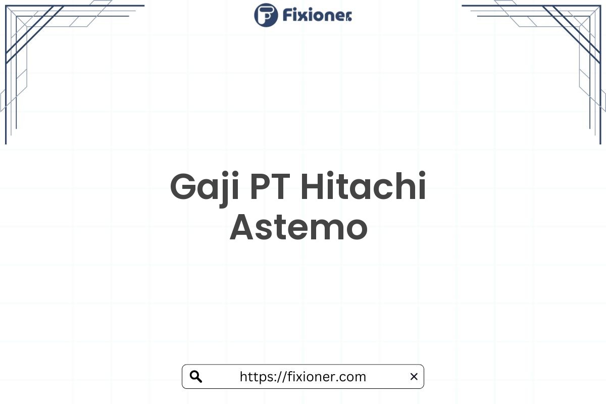 Gaji PT Hitachi Astemo