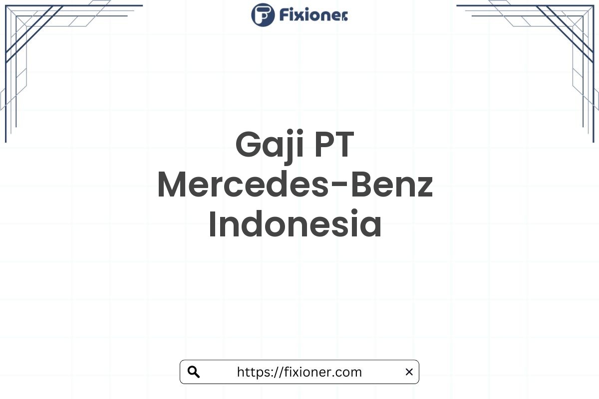 Gaji PT Mercedes-Benz Indonesia