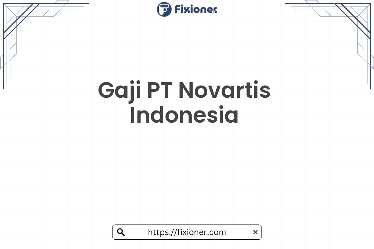 Gaji PT Novartis Indonesia