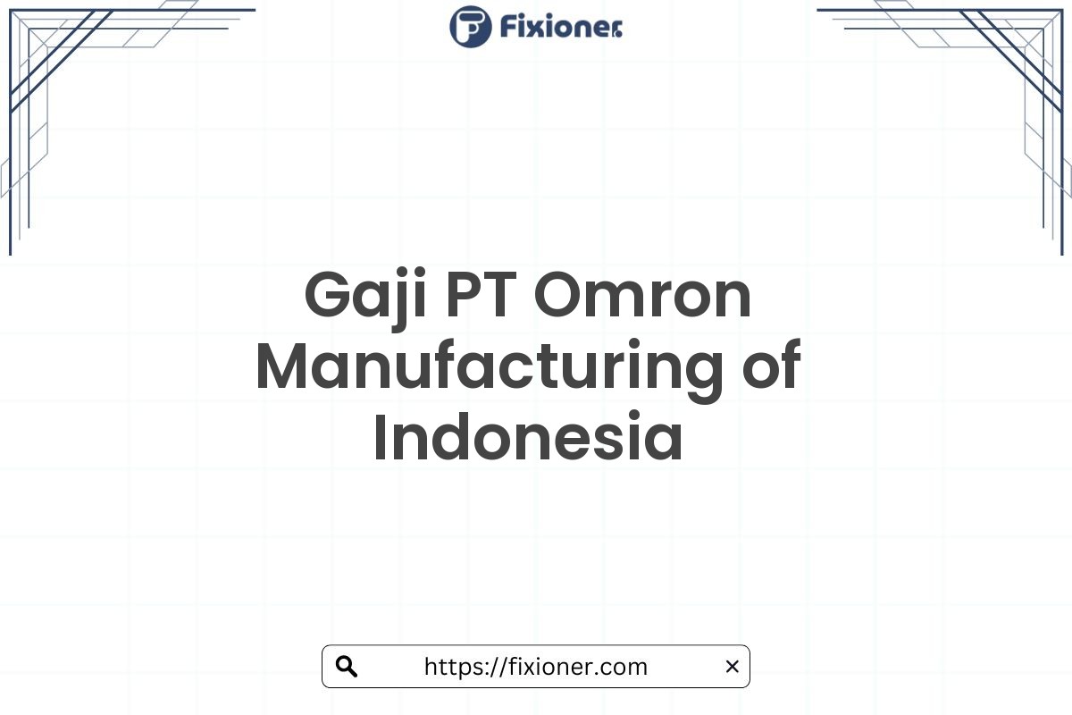 Gaji PT Omron Manufacturing of Indonesia